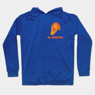 Be Mindful of the Hearing Impaired Hoodie